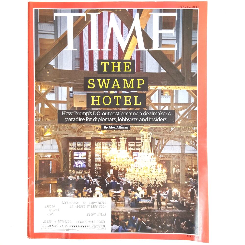 TIME Magazine June 19 2017 The Swamp Hotel Trump DC Cover Back Issue